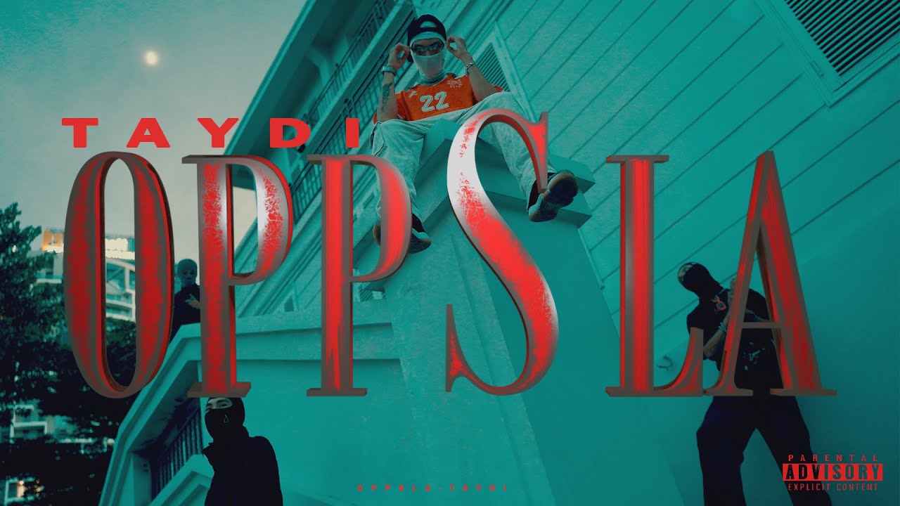 Opps La - Taydi (Official MV)