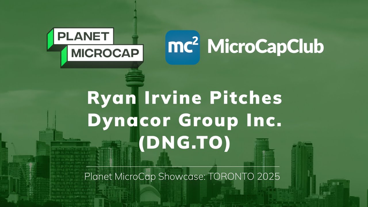 Райан Ирвин представляет Dynacor Group Inc. (DNG.TO) на Planet Microcap Toronto 2025