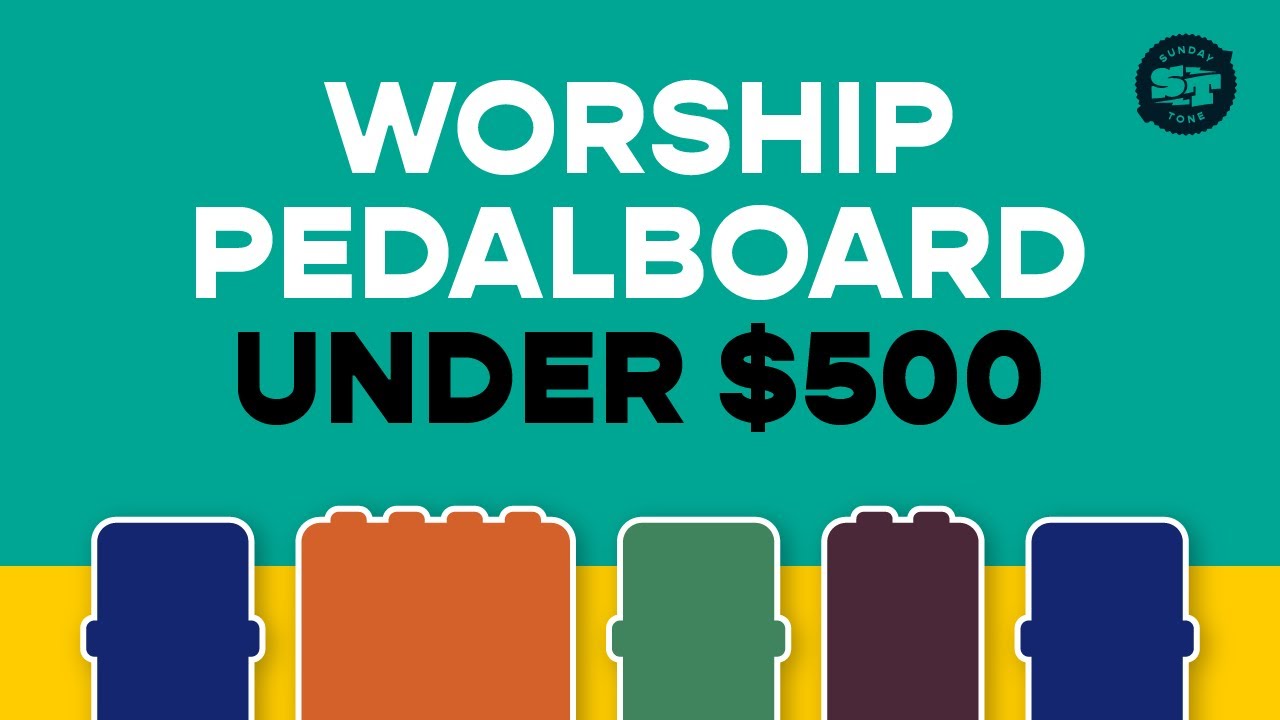 How to Build a Worship Guitar Pedalboard for Under $500