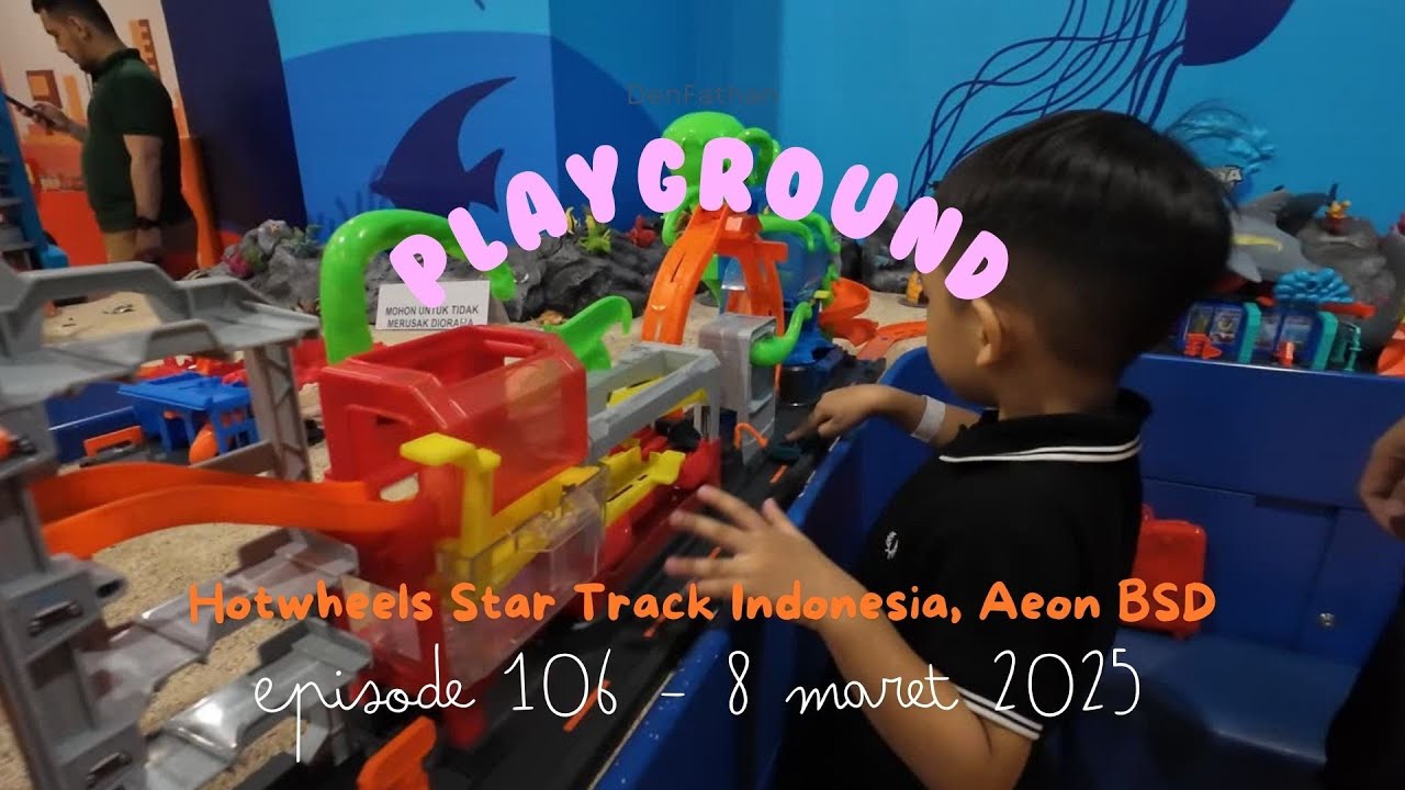 BERMAIN DI PLAYGROUND HOTWHEELS STAR TRACK INDONESIA AEON BSD