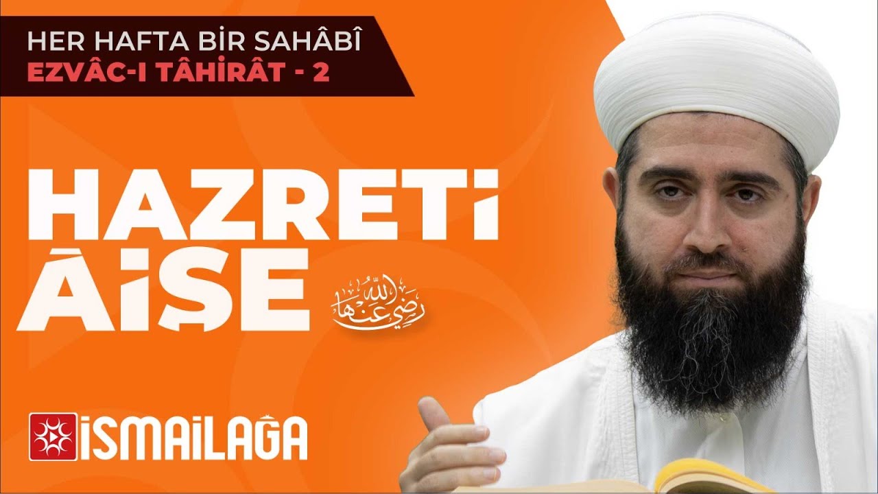 Ash&acirc;b-ı Kir&acirc;m 12: Hazreti &Acirc;işe &ndash; Resul Orta&ccedil; Hoca Efendi