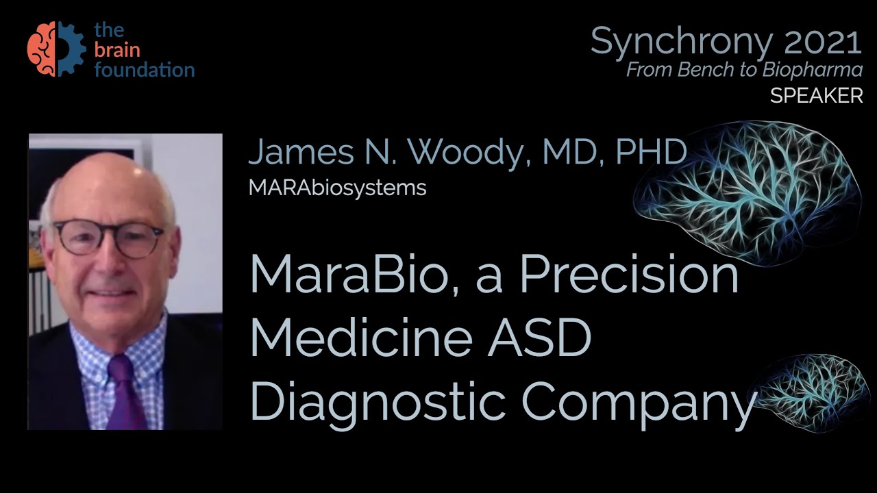 MaraBio, A Precision&nbsp;Medicine ASD Diagnostic Company - James Woody MD PhD @Synchrony2021