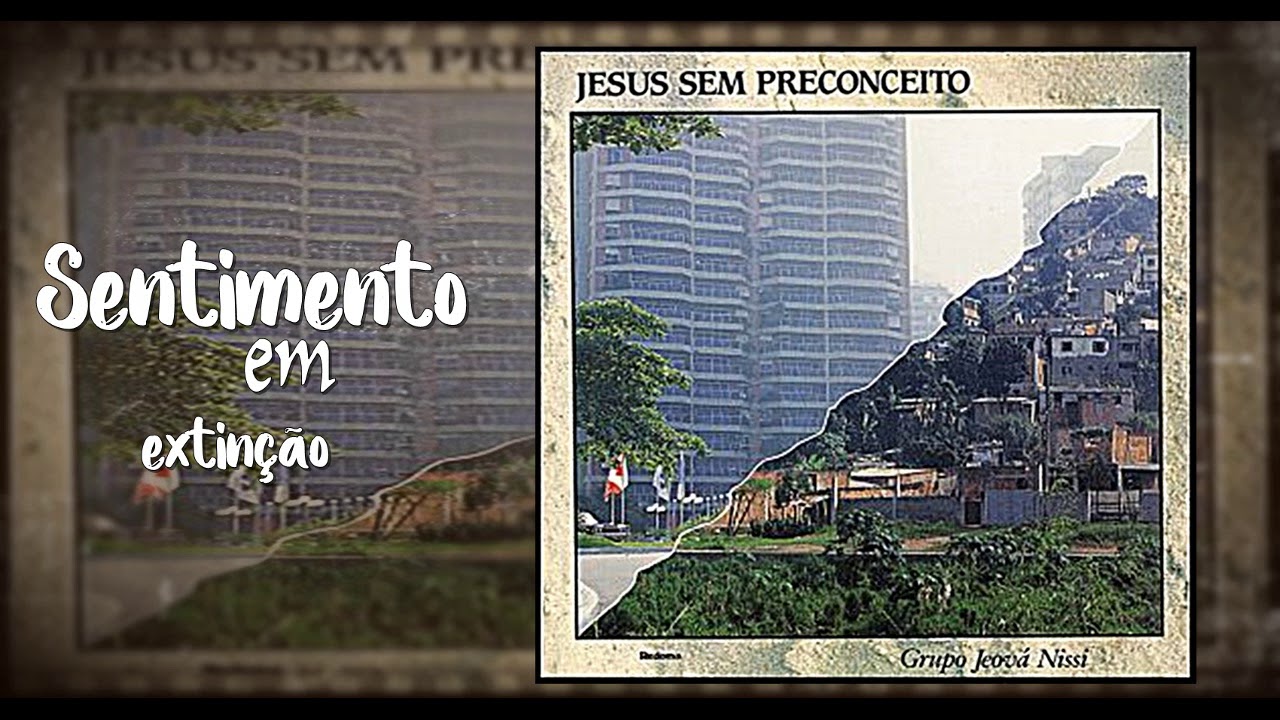 Grupo Jeová Nissí  -  Sentimento em extinção
