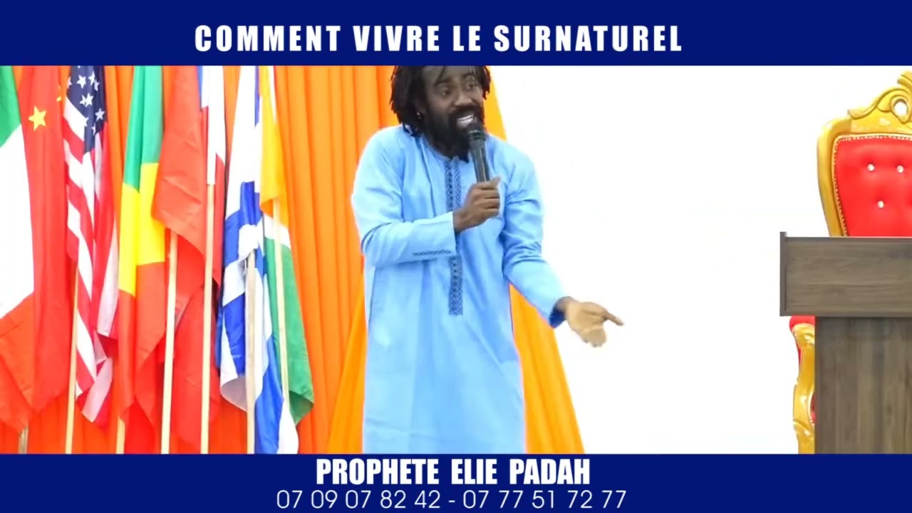 COMMENT VIVRE LE SURNATUREL -  PROPHÈTE ÉLIE PADAH