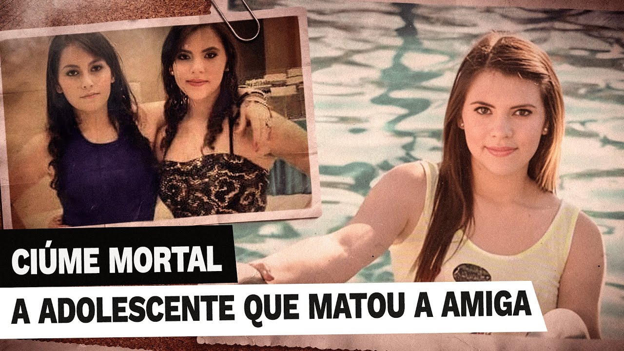 A garota que matou a melhor amiga