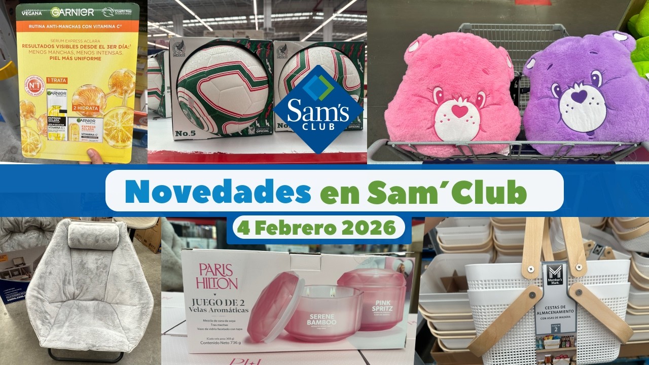 Novedades en Sam’s Club 🇲🇽| 4 Febrero 2026 | #comprasefectivas 