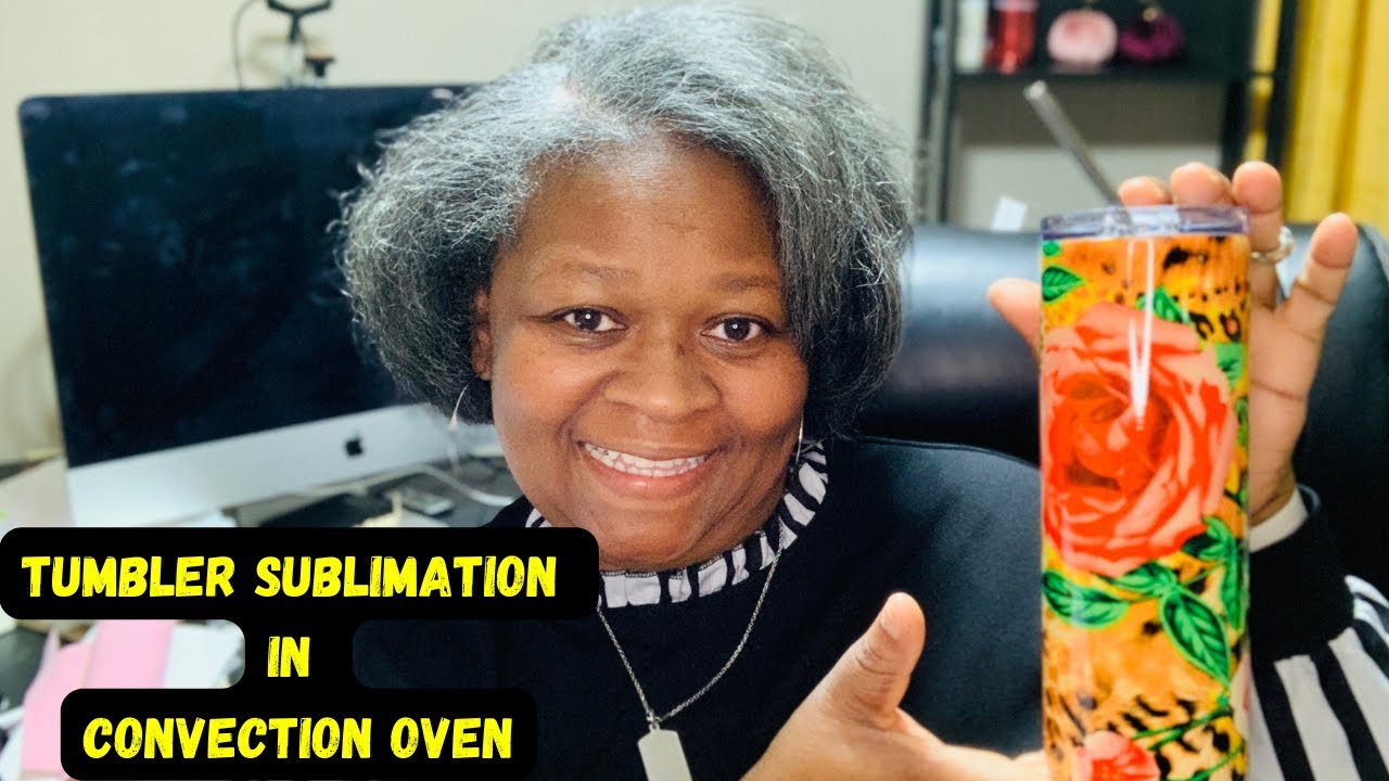 Tumbler Sublimation Tutorial | How To Sublimate a Tumbler in a Convection Oven