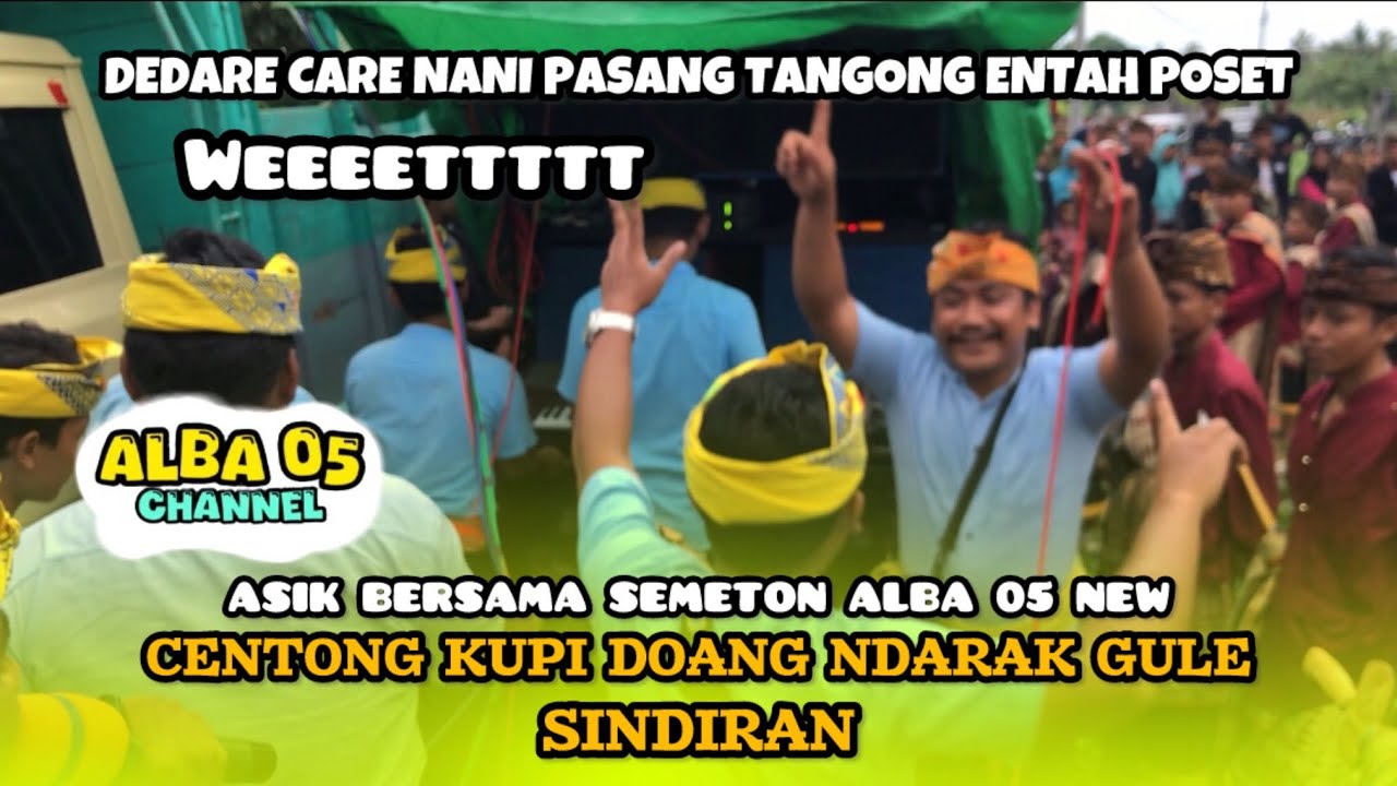 LAGU SASAK CENTONG KUPI DAONG NDARAK GULE DAN SINDIRAN terbaru Alba 05 vokal gazali