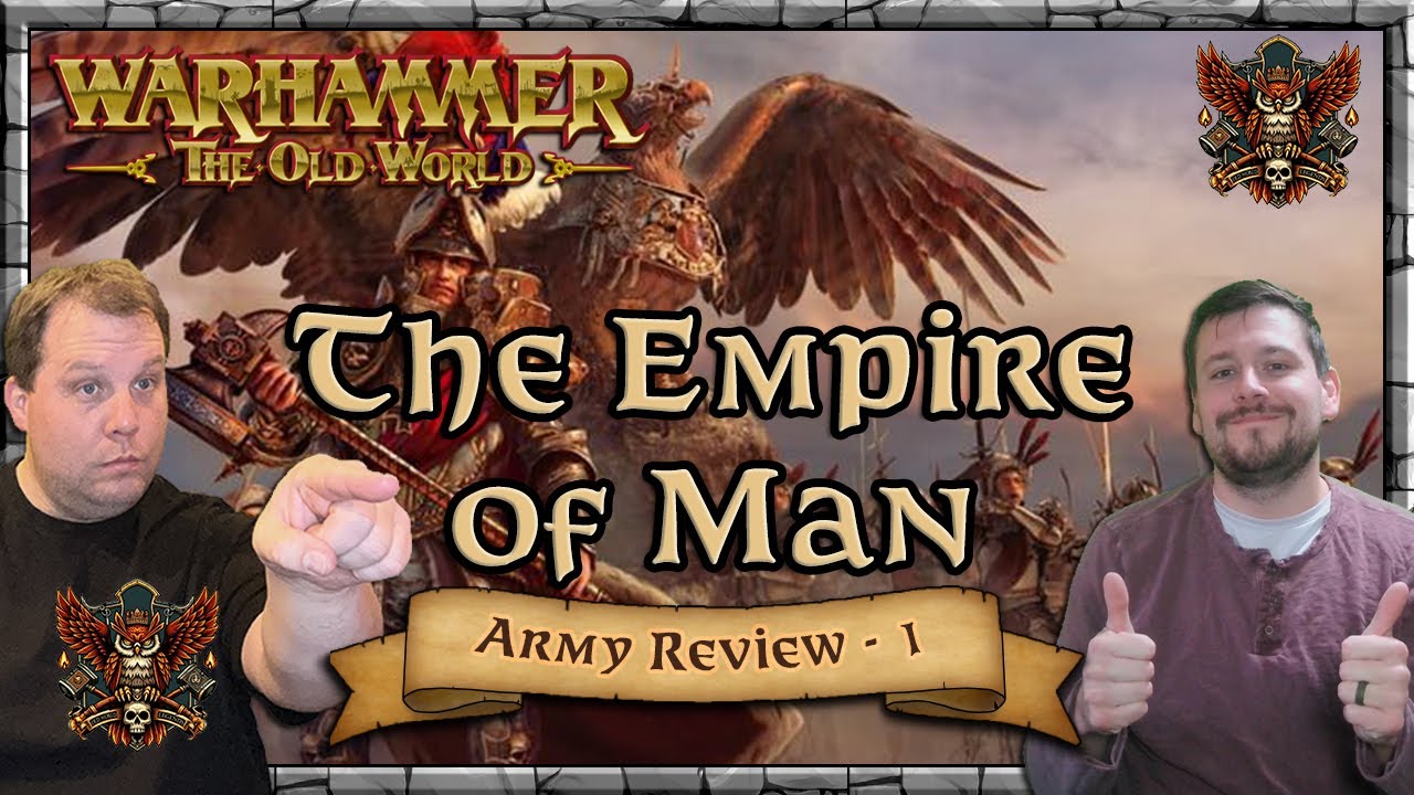 The Empire of Man - Mastery & Tactics - Part 1 | Warhammer | Old World Legends Show