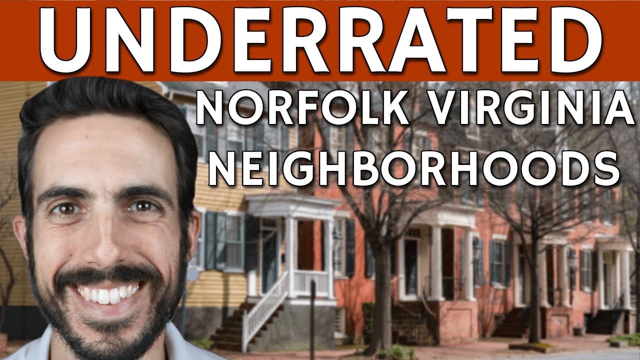 Underrated Neighborhoods to Live in Norfolk Virginia