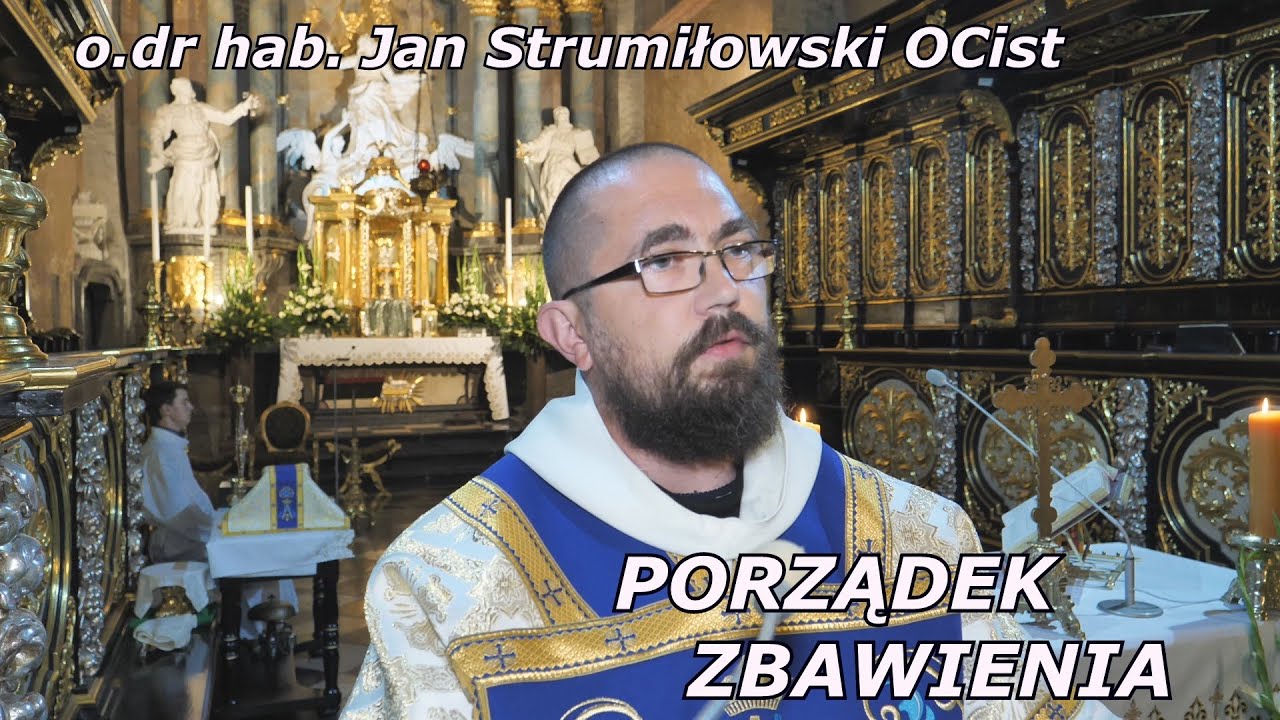 o. dr hab. Jan Strumiłowski OCist - Porządek zbawienia .