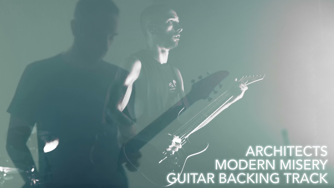 Architects - Modern Misery (Guitar Backing Track)