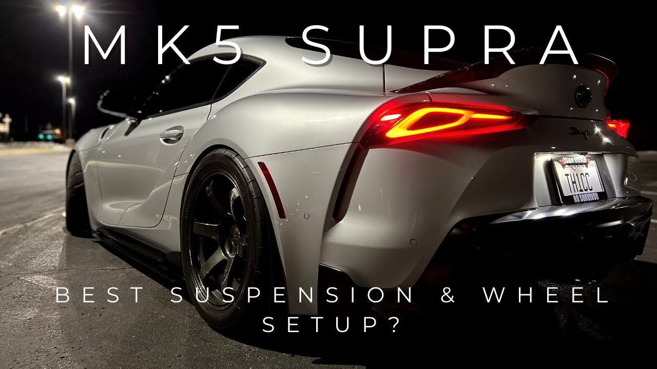 Best Daily MK5 (A90) Supra Wheel/Suspension Fitment?