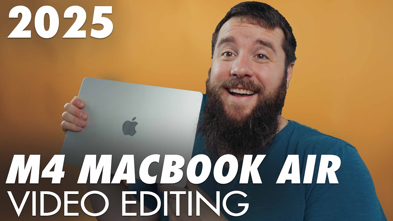 Video Editing M4 Macbook Air Buyers Guide 2025