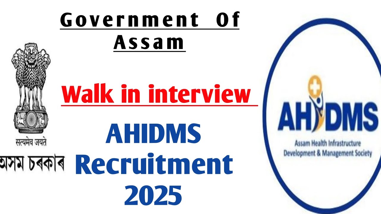 Assam Health Infrastructure Development Mission Society (AHIDMS) | Walk in interview || Vacancy Out 