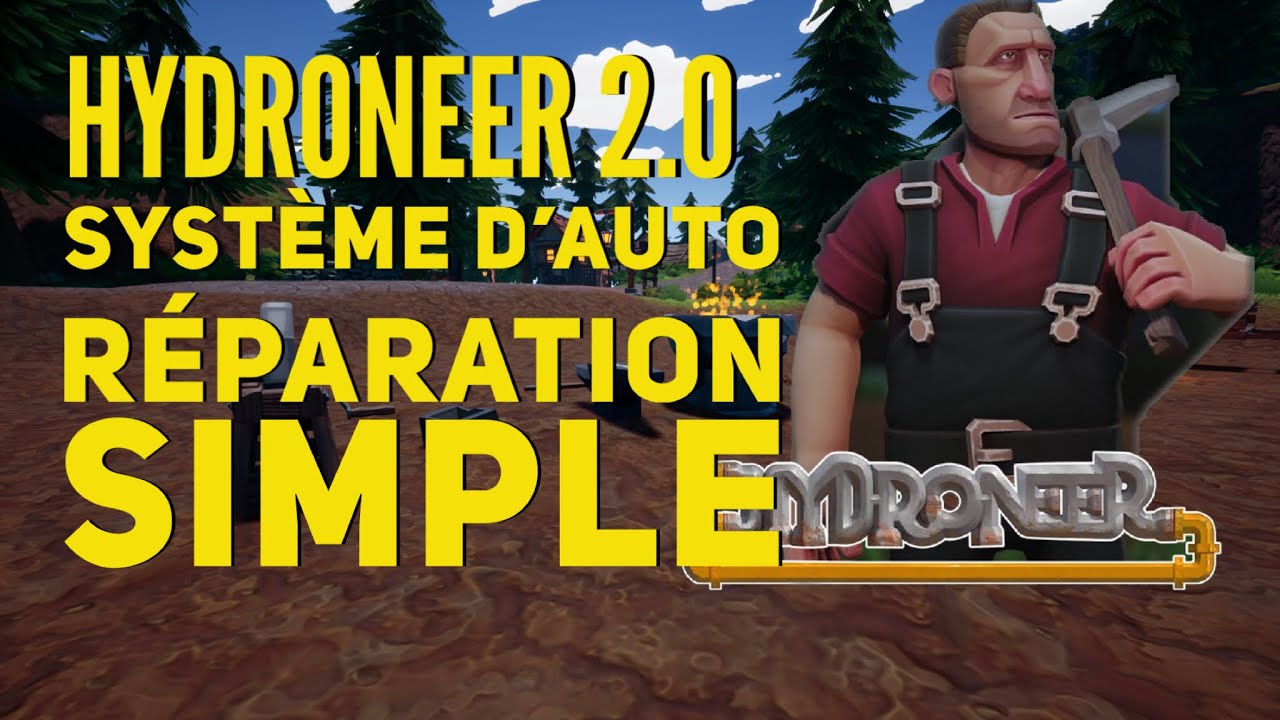 Hydroneer 2.0 – Système d’auto réparation logique.