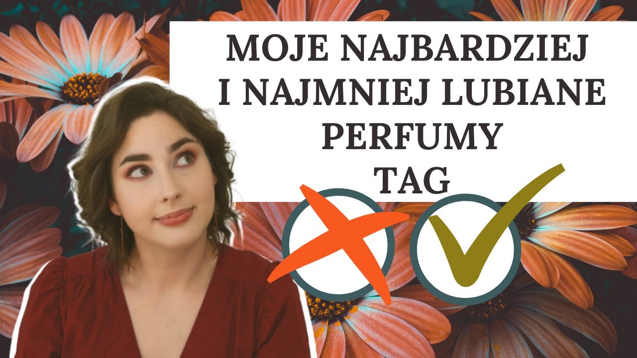 Najbardziej i najmniej lubiane perfumy każdej marki TAG