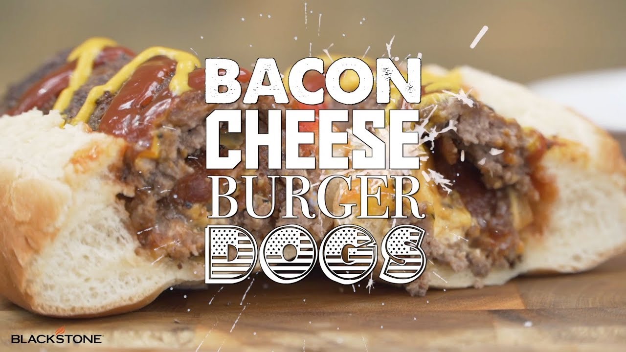 Bacon Cheese Burger Dogs | Blackstone Griddle