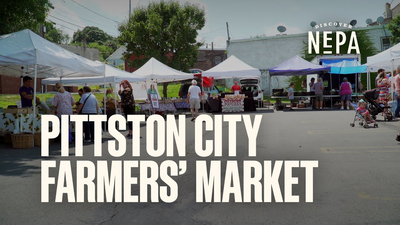 Pittston City Farmers' Market | Pittston, PA