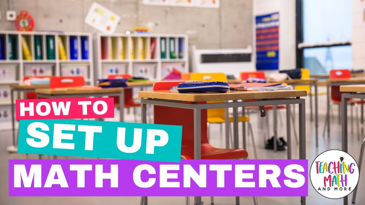 How to Set Up Math Centers