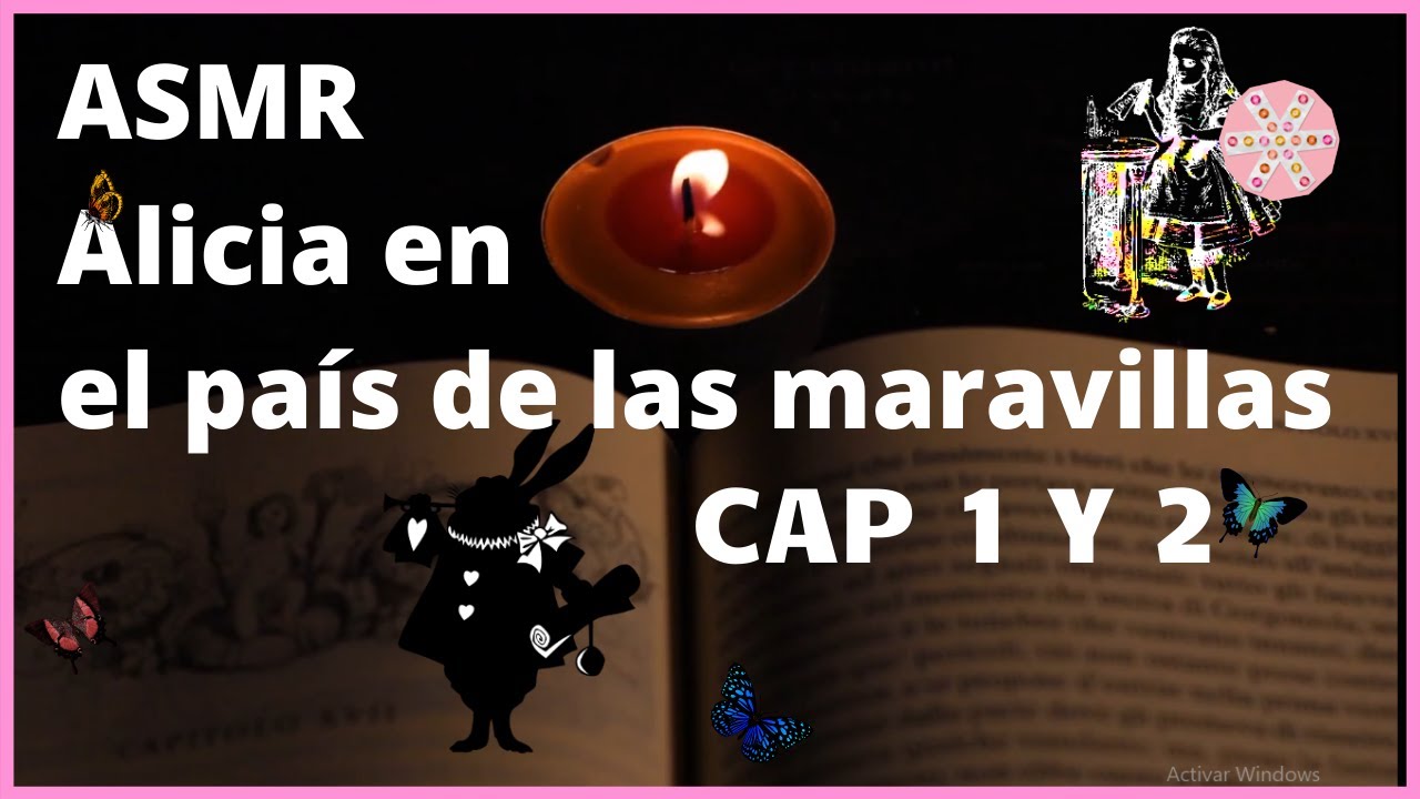 ASMR Alicia en el País de las maravillas CAP 1 y 2 Lecturas Susurradas | CandyASMR