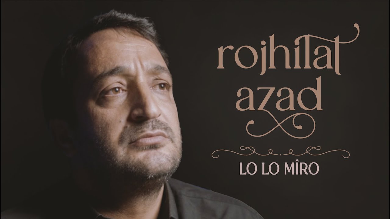 Rojhilat Azad - Lo Lo M&icirc;ro [Official Music Video]
