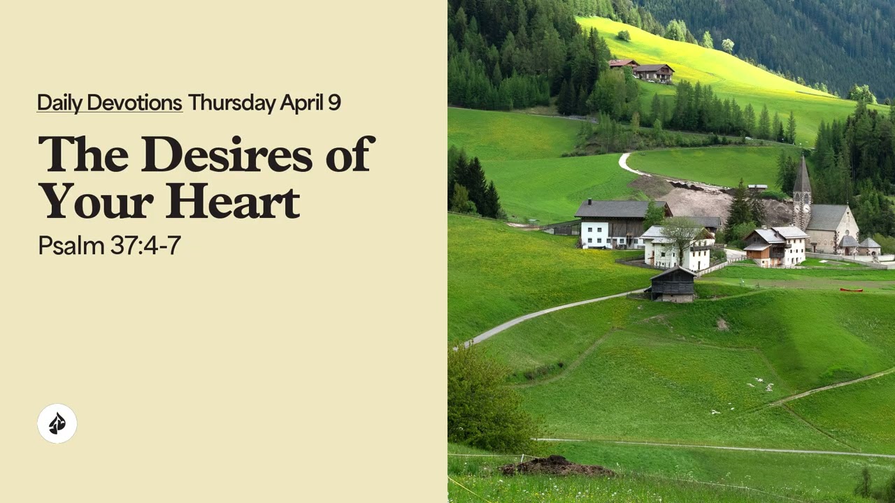 The Desires of Your Heart &ndash; Daily Devotional