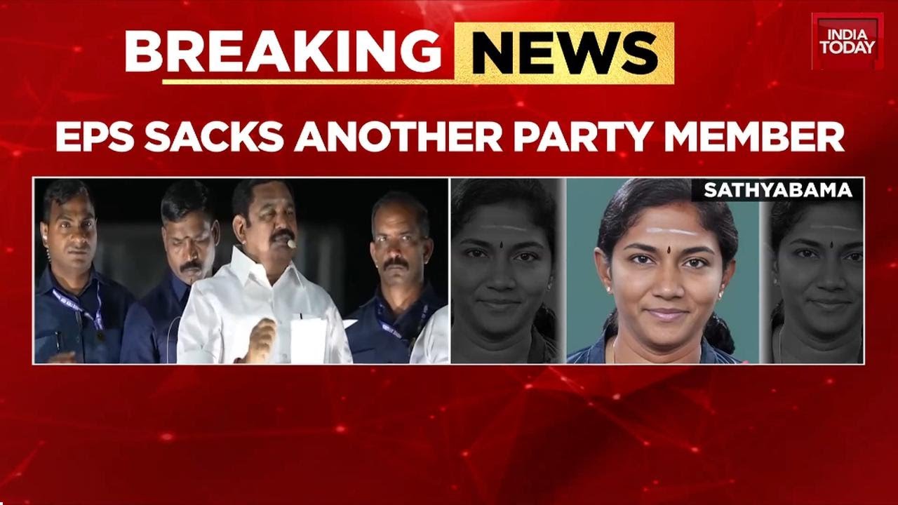 AIADMK Rift Widens: EPS Sacks Former MP Satyabhama After Unity Call | India Today