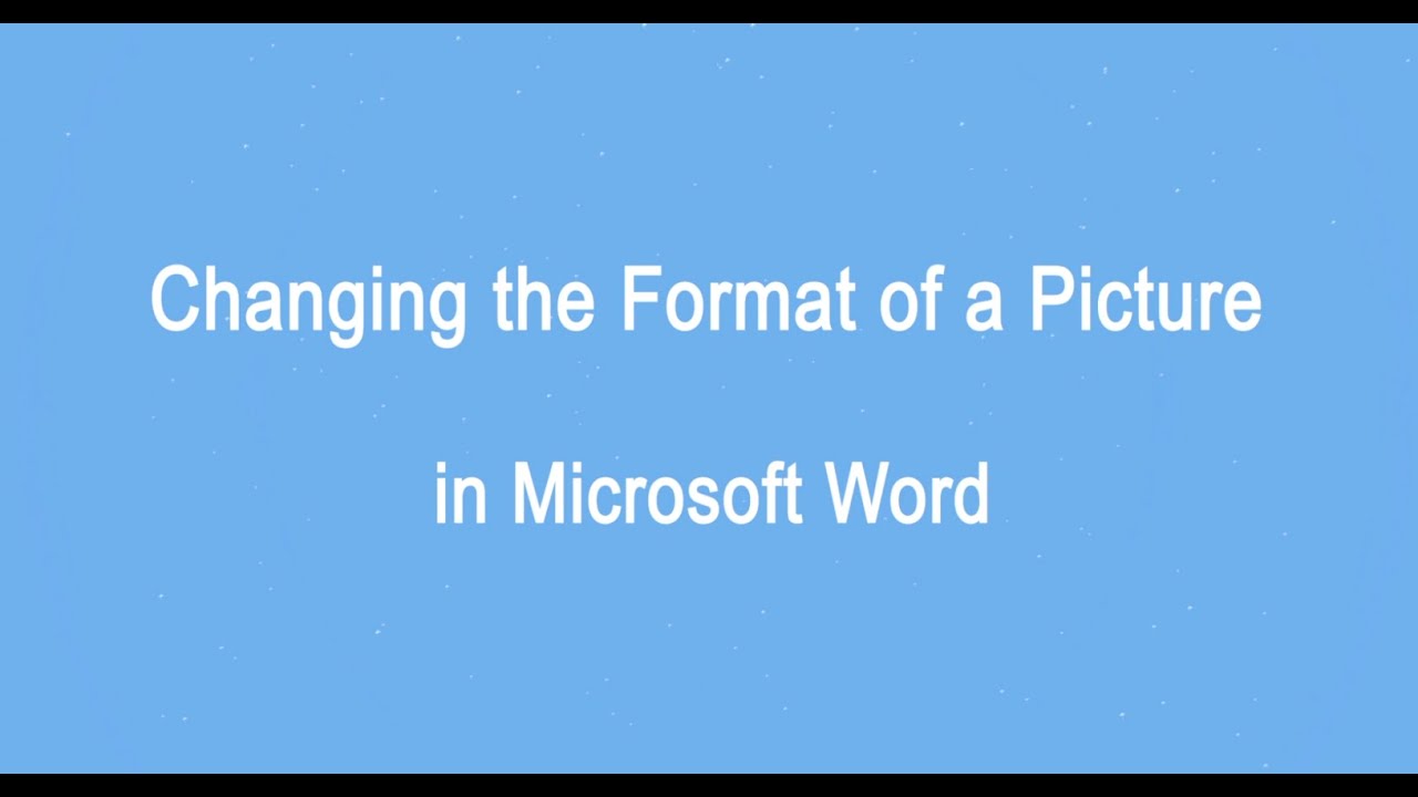 Changing the format of a picture in Microsoft Word
