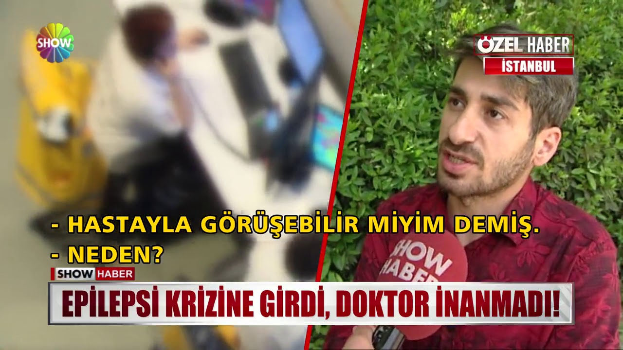 Epilepsi krizine girdi, doktor inanmadı!