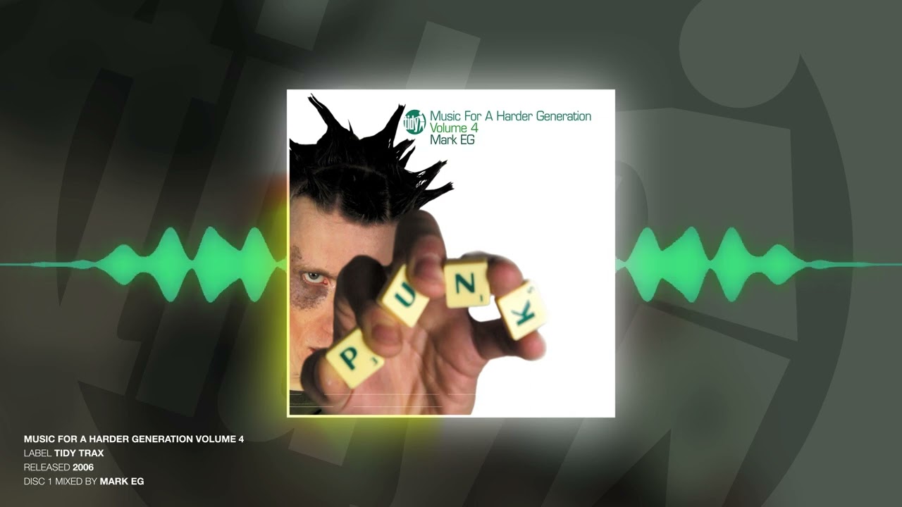 Music For A Harder Generation Volume 4 (Disc 1) - Mixed by Mark EG