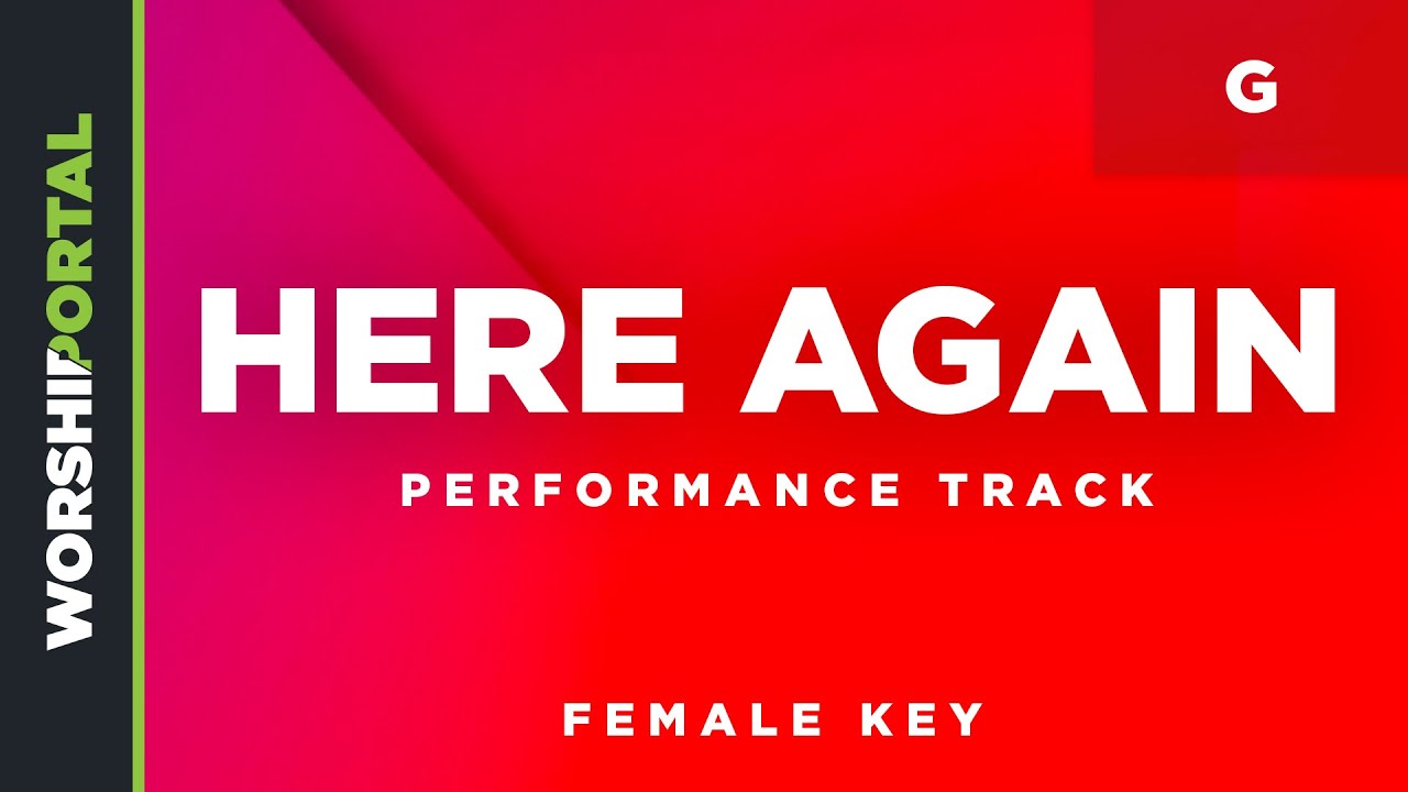 Here Again - Female Key - G - Performance Track