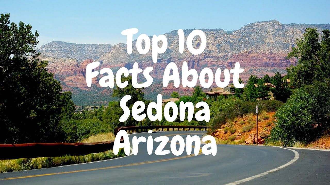 The Hidden Gems of Sedona: 10 Facts You Need to Know About This Beautiful City