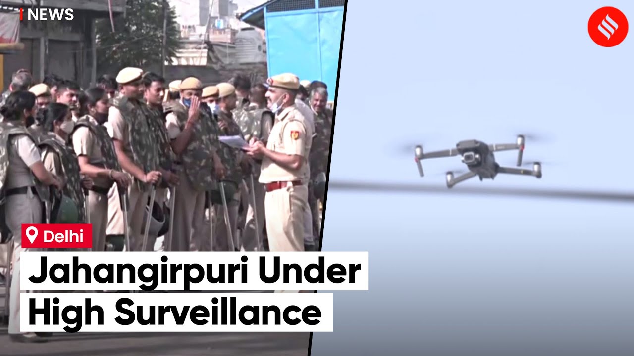 Delhi Police Continue To Monitor Law And Order Situation in Jahangirpuri