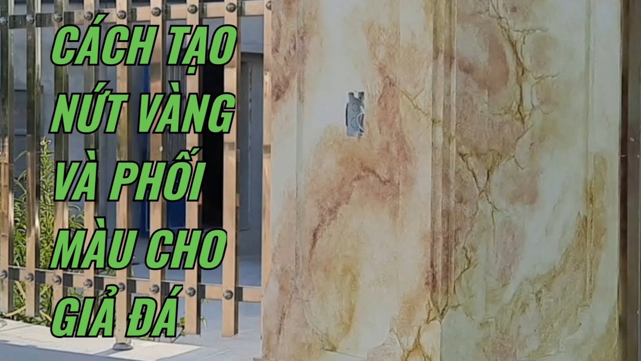 CÁCH TẠO NỨT VÀNG VÀ PHỐI MÀU NÂU CHO SƠN GIẢ ĐÁ