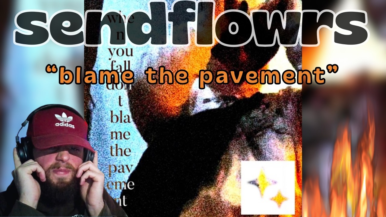 🔥🔥🔥 sendflowrs - blame the pavement (mackk) *REACTION*