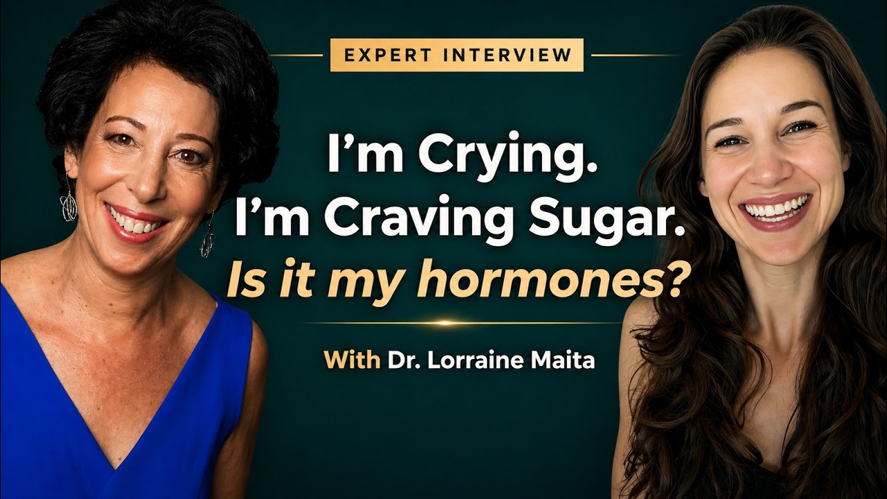 I’m Crying, Craving Sugar, + Gaining Weight.  Is It My Hormones? | Dr. Lorraine Maita