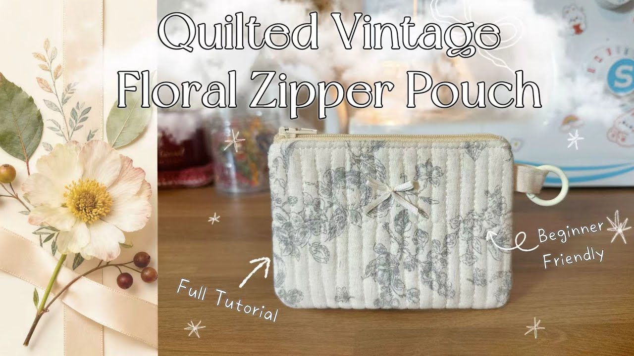 DIY Quilted Zipper Pouch (Easy For Beginners)—Full Tutorial—蝴蝶结绗缝拉链小包教程—新手友好