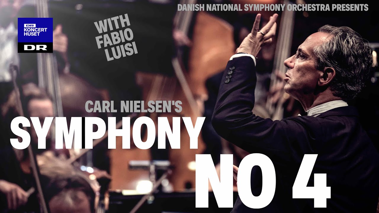 Symphony No 4 - Carl Nielsen // Danish National Symphony Orchestra with Fabio Luisi (Live)