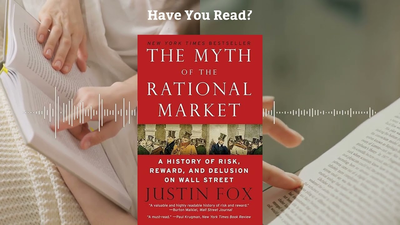 The Myth of the Rational Market by Justin Fox | Unmasking Wall Street - Book Summary