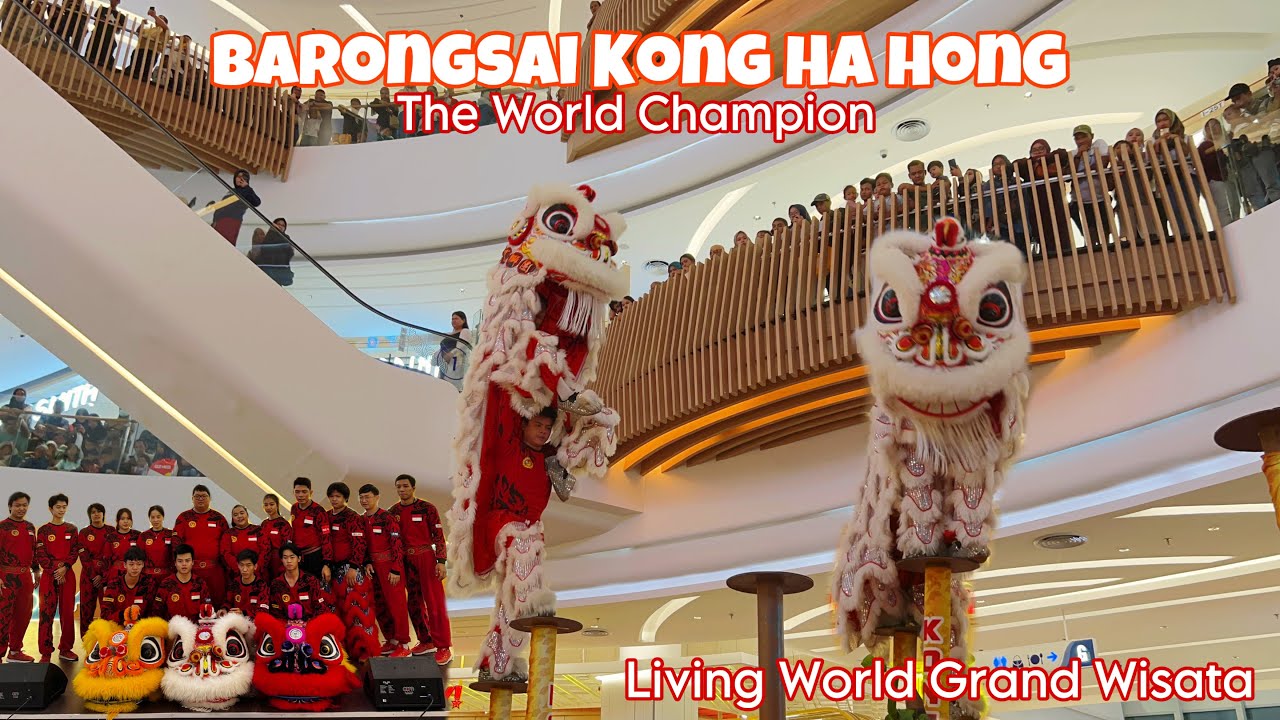 BARONGSAI KONG HA HONG LIVING WORLD GRAND WISATA
