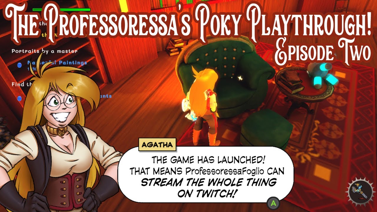 VOD: Girl Genius: Adventures in Castle Heterodyne! Episode 02 of the Professora's Poky Playthrough