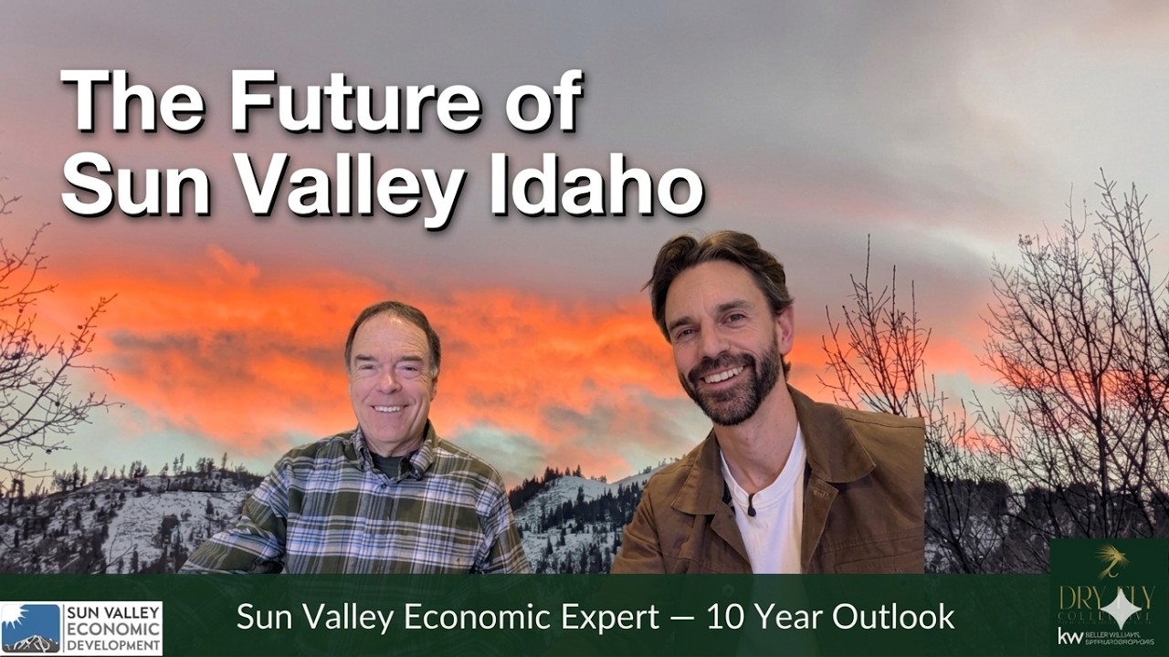 Sun Valley Idaho Economic Forecast: The 10-Year Outlook with Harry Griffith