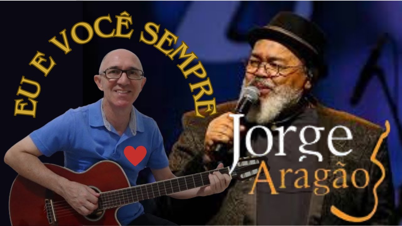 Eu e Você Sempre - Jorge Aragão - Celso Ricardo (Cover) - Cifra e Letra - (051).