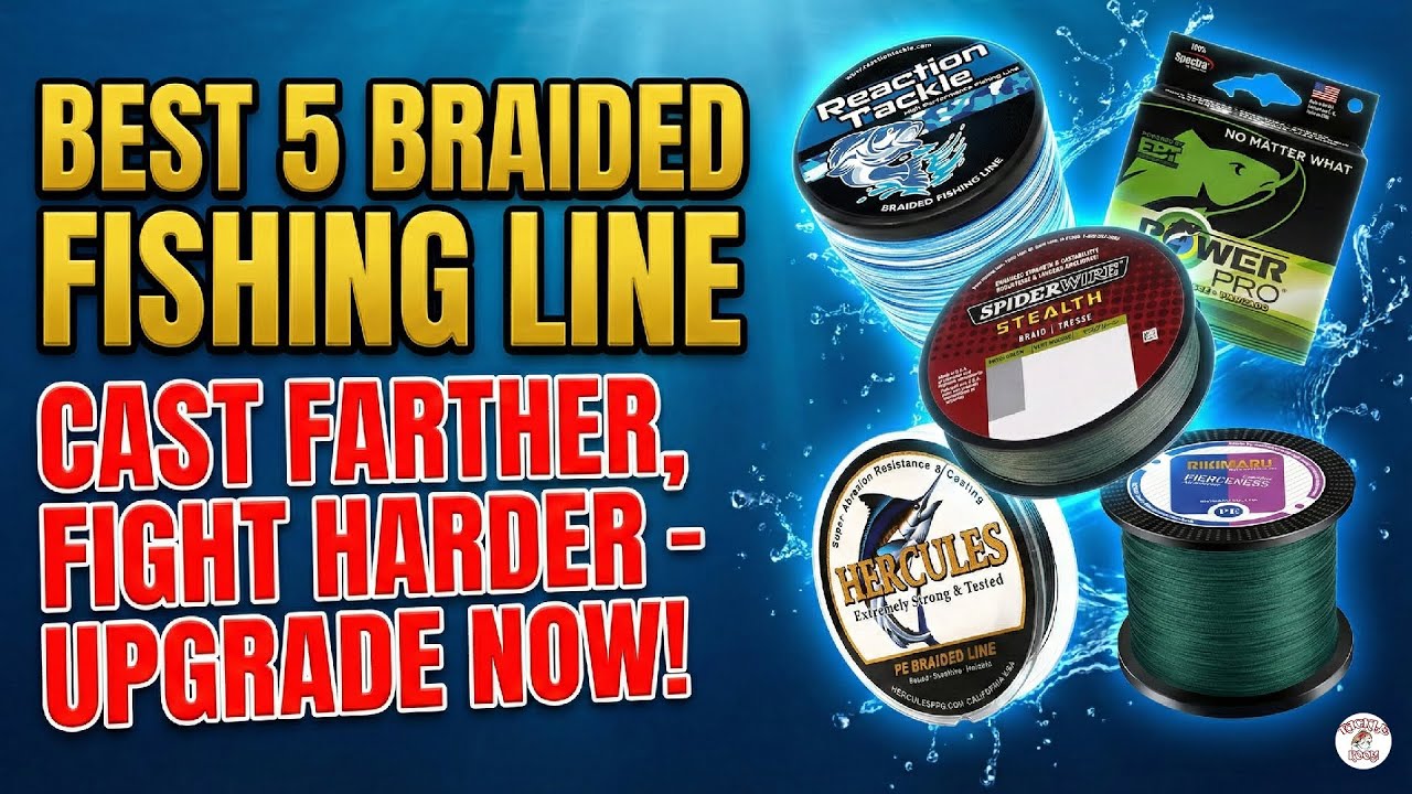 Best Braided Fishing Line 2026: Top 5 Lines for Longer Casts & Zero Break-Offs!