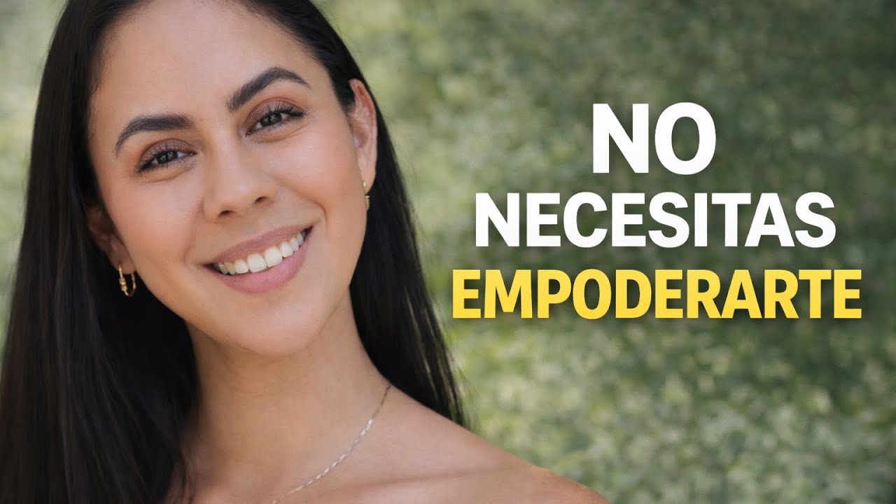No necesitas empoderarte. Necesitas recordarte | 8 de marzo