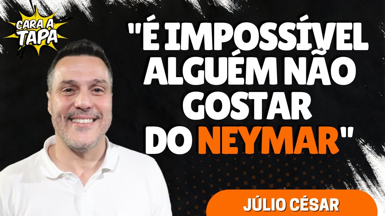 JÚLIO CÉSAR ACHA QUE CRÍTICAS DE NETO A NEYMAR PASSAM DO PONTO
