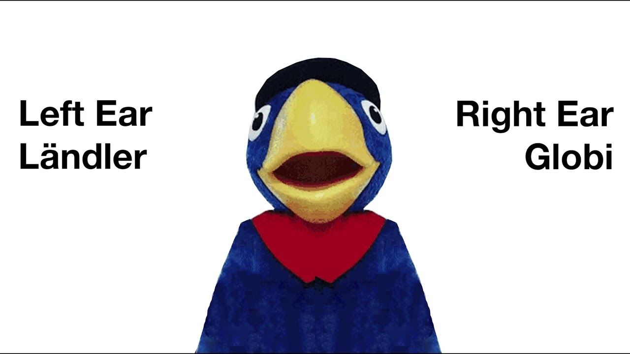 right ear, globi. left ear, ländler (Swiss Integration Aid)