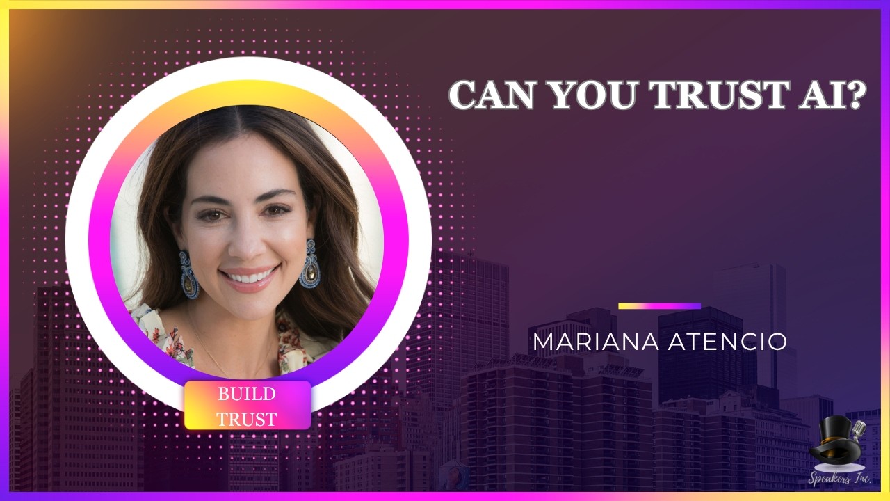 Mariana Atencio - Building Trust in an AI World