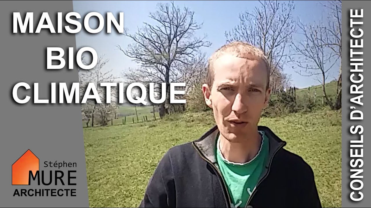 Maison Bioclimatique, 4 principes simples et gratuits [Minut'Archi 04]